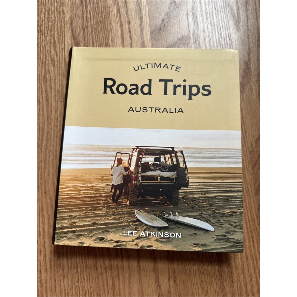 Ultimate Road Trips Australia Lee Atkinson Travel Guide Book Hardie Grant 1st Ed